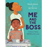 Me and the Boss: A Story About Mending and Love