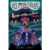 Rooster and the Dancing Diablo (Los Monstruos)