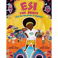 Esi the Brave (Who Was Not Afraid of Anything)