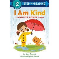 I Am Kind: A Positive Power Story (Step Into Reading, Step 2)