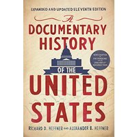A Documentary History of the United States (11th Edition)