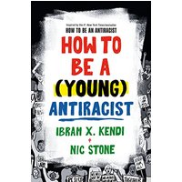 How to Be a (Young) Antiracist