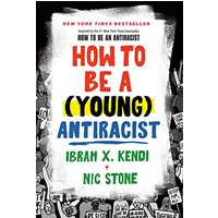How to Be a (Young) Antiracist