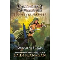 Ambush at Sorato (Ranger's Apprentice: The Royal Ranger, Bk. 7)