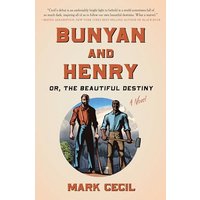 Bunyan and Henry; Or, the Beautiful Destiny A Novel