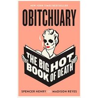Obitchuary: The Big Hot Book of Death