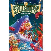 Break the Game (Spellbinders, Bk. 2)