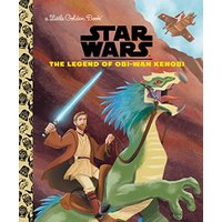 The Legend of Obi-Wan Kenobi (Star Wars, A Little Golden Book)
