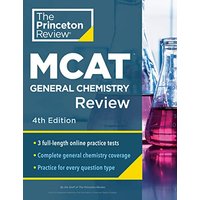 Princeton Review MCAT General Chemistry Review, 4th Edition Complete Content Prep + Practice Tests