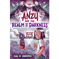 Anzu and the Realm of Darkness: A Graphic Novel