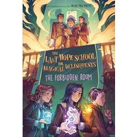 The Forbidden Room (The Last Hope School for Magical Delinquents, Bk. 2)