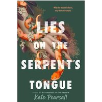 Lies on the Serpent's Tongue (Bittersweet in the Hollow, Bk. 2)
