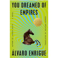 You Dreamed of Empires A Novel
