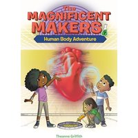 Human Body Adventure (The Magnificent Makers, Bk. 7)