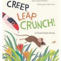 Creep, Leap, Crunch! A Food Chain Story