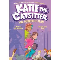 Katie the Catsitter 4: The Purrfect Plan (A Graphic Novel)