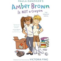 Amber Brown Is Not a Crayon: The Graphic Novel