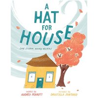 A Hat for House: One Storm, Many Helpers
