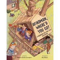 Afikoman, Where'd You Go? A Passover Hide-And-Seek Adventure