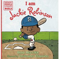 I am Jackie Robinson (Ordinary People Change the World)