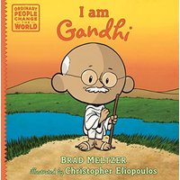 I am Gandhi (Ordinary People Change the World)