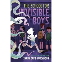 The School for Invisible Boys
