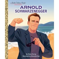 Arnold Schwarzenegger (A Little Golden Book Biography)