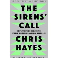 The Sirens' Call: How Attention Became the World's Most Endangered Resource