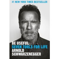 Be Useful: Seven Tools for Life