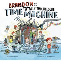 Brandon and the Totally Troublesome Time Machine