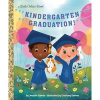 Kindergarten Graduation! A Book for Soon-to-Be First Graders