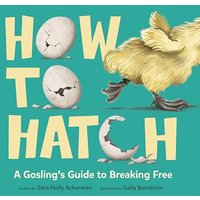 How to Hatch: A Gosling's Guide to Breaking Free