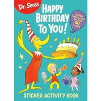 Dr. Seuss: Happy Birthday To You Sticker Activity Book