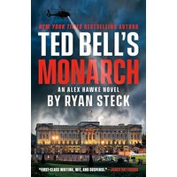Ted Bell's Monarch (Alexander Hawke, Bk. 13)