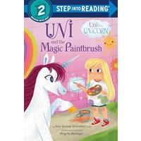 Uni and the Magic Paintbrush (Uni the Unicorn, Step Into Reading, Step 2)