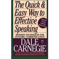 The Quick & Easy Way to Effective Speaking: Modern Techniques for Dynamic Communication