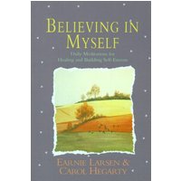 Believing in Myself: Self Esteem Daily Meditations