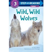 Wild, Wild Wolves (Step Into Reading, Step 3)