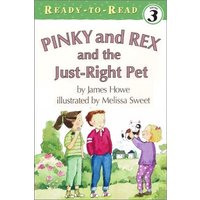 Pinky and Rex and the Just-Right Pet (Ready-To-Read, Level 3)