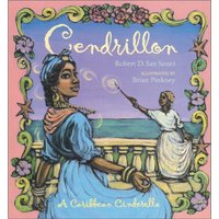 Cendrillon: A Caribbean Cinderella by Robert D. San Souci