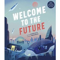 Welcome to the Future: Robot Friends, Fusion Energy, Pet Dinosaurs, and More!