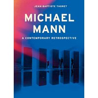 Michael Mann: A Contemporary Retrospective