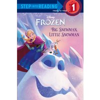 Big Snowman, Little Snowman (Frozen, Step into Reading Level 1)