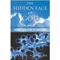 The Hidden Face of God: Science Reveals the Ultimate Truth