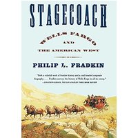 Stagecoach: Wells Fargo and the American West
