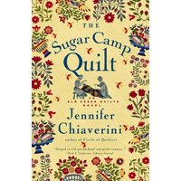 The Sugar Camp Quilt, An Elm Creek Quilts Novel