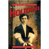 The Secret Life of Houdini: The Making of America's First Superhero