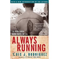 Always Running: La Vida Loca: Gang Days in L. A. (13th Anniv Edition)