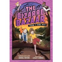 The Bizarre Bazaar: Down a Dark Path (A Graphic Novel)