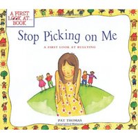 Stop Picking On Me: A First Look At Bullying (A First Look At...)